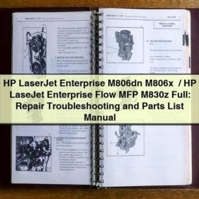 HP LaserJet Enterprise M806dn M806x+ / HP LaseJet Enterprise Flow MFP M830z Repair Troubleshooting and Parts List Manual