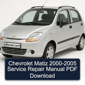 Chevrolet Matiz 2000-2005 Service Repair Manual PDF Download