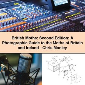 British Moths: Second Edition: A Photographic Guide to the Moths of Britain and Ireland-Chris Manley