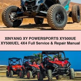 XINYANG XY POWERSPORTS XY500UE XY500UEL 4X4 Full Service & Repair Manual