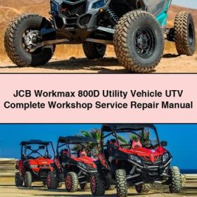JCB Workmax 800D Utility Vehicle UTV Complete Workshop Service Repair Manual
