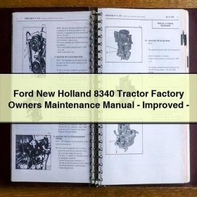 Ford New Holland 8340 Tractor Factory Owners Maintenance Manual-Improved-PDF