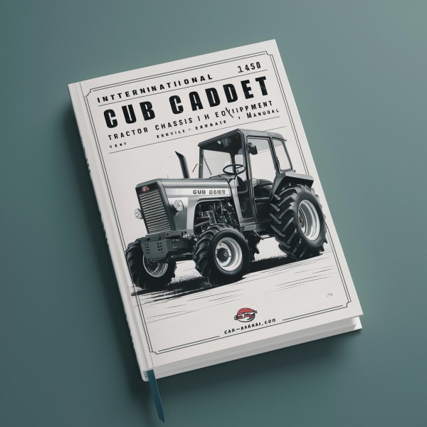 INTERNATIONAL CUB CADET 1450 Tractor CHASSIS & IH Equipment Service Repair Manual