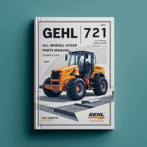 Gehl 721 All Wheel Steer Loader Parts Manual 909886