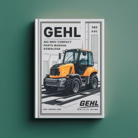 Gehl 652 Mini Compact Excavator Parts Manual 908544