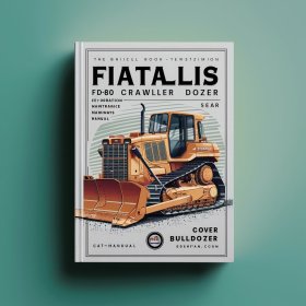 FiatAllis FD80 Crawler Dozer Operation Maintenance Manual and Repair Service Workshop Manual PDF Download