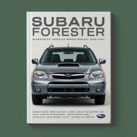 Subaru Forester Workshop Service Repair Manual 2003-2007 (16 000+ Pages 409MB Searchable Bookmarked iPad-ready)