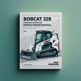 Bobcat 325 328 Compact Excavator Service Repair Manual (S/N: 232511001 & Above S/N: 232411001 & Above D Series)