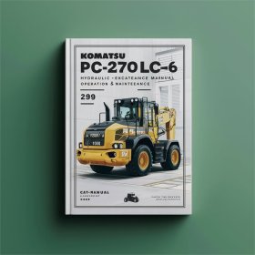 Komatsu PC270LC-6 Hydraulikbagger: Betriebs- und Wartungsanleitung (Seriennummer: A83001 und höher)