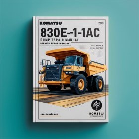 Komatsu 830E-1AC Dump Truck Service Repair Manual (Serial Number: A30589 & UP U.S.A. EPA Tier 4 COMPLIANT)
