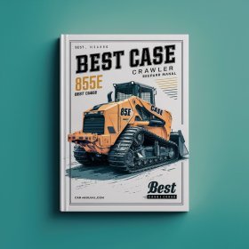 Best Case 850E 855E Crawler Loader Service Repair Manual
